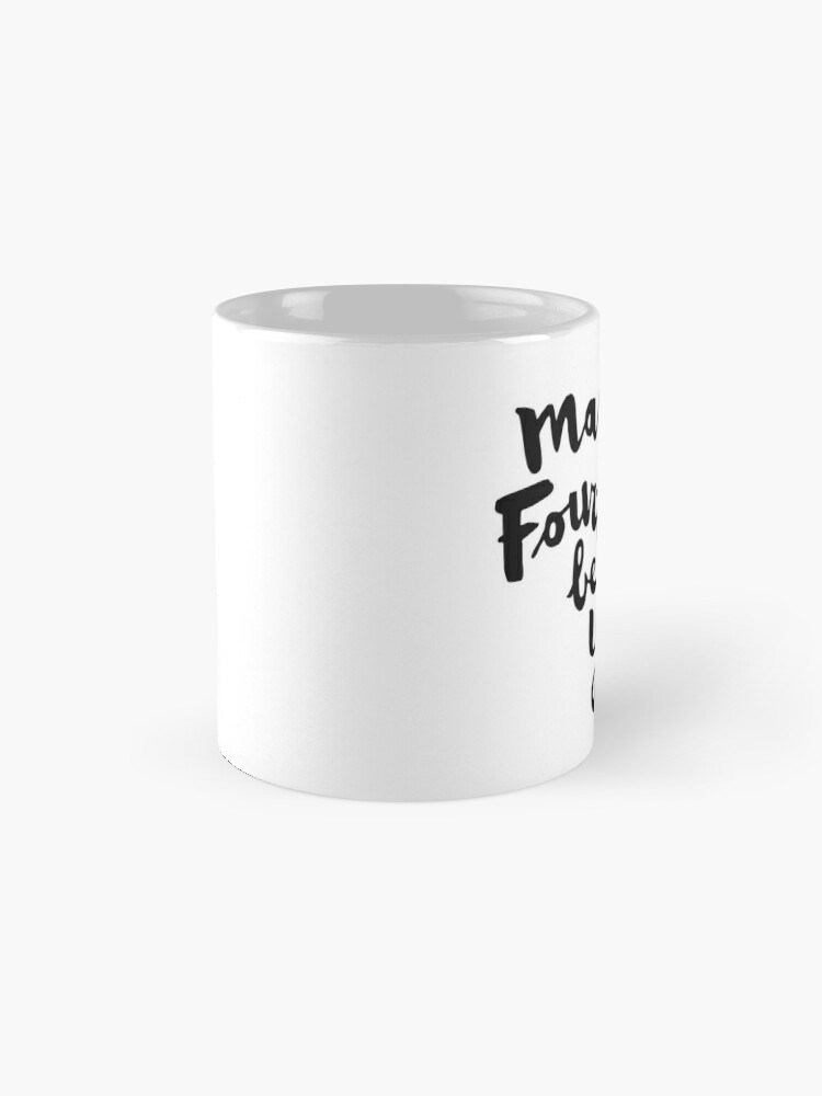 May the Fourth Be With You, Star Wars Mug, May the 4th Be With, Coffee Mug,  11oz