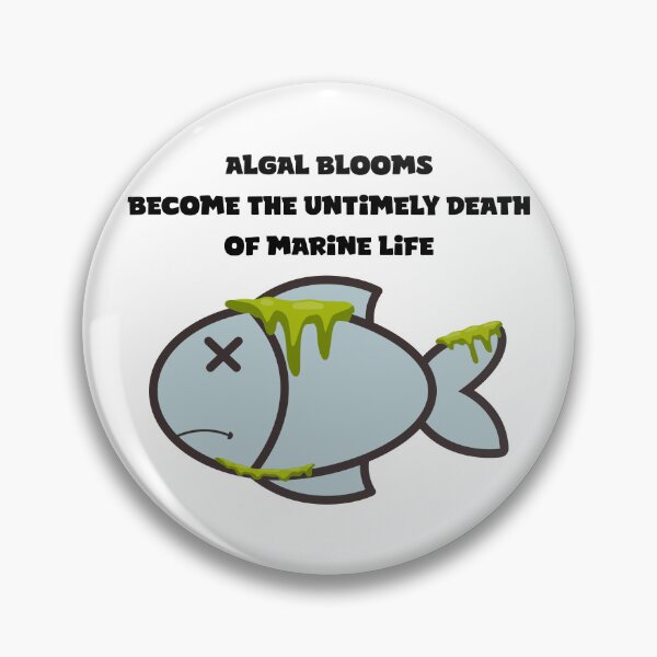 Item preview, Algal Blooms Kill Marine Life designed and sold by BWAF-.