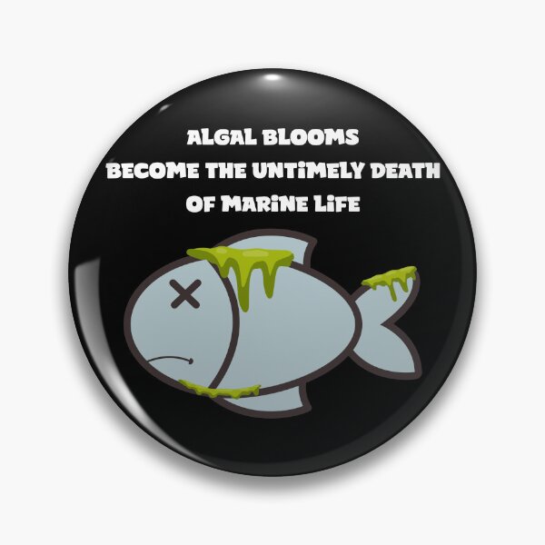 Item preview, Algal Blooms Kill Marine Life designed and sold by BWAF-.