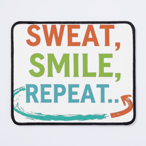 Item preview, Sweat, Smile, Repeat designed and sold by Naizas.