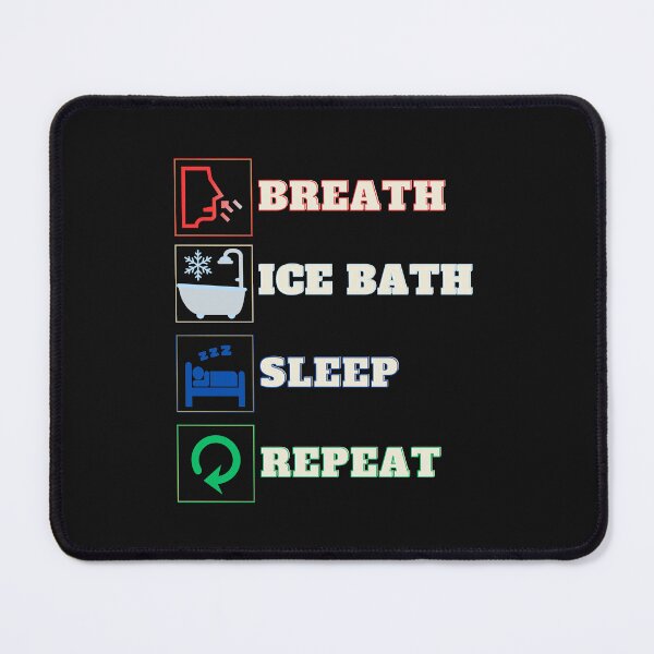 Item preview, Breath Ice Bath Sleep Repeat designed and sold by kozimster00.