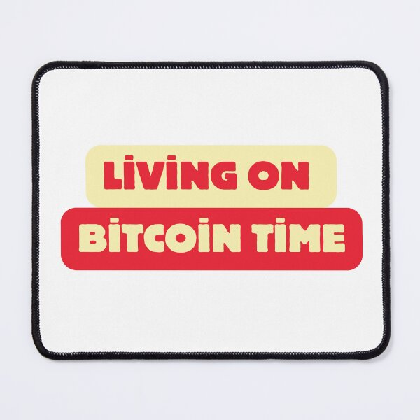 Item preview, Living on Bitcoin Time! - Crypto Lifestyle designed and sold by EleganceStudio.