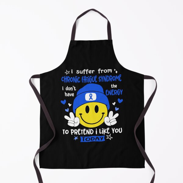 Item preview, I suffer from Chronic Fatigue Syndrome i do not have the ENERGY to pretend i like you TODAY designed and sold by KatMercerr.