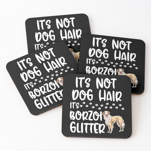 Item preview, Its Not Dog Hair Its Borzoi Glitter  designed and sold by TheAnimalZ00.