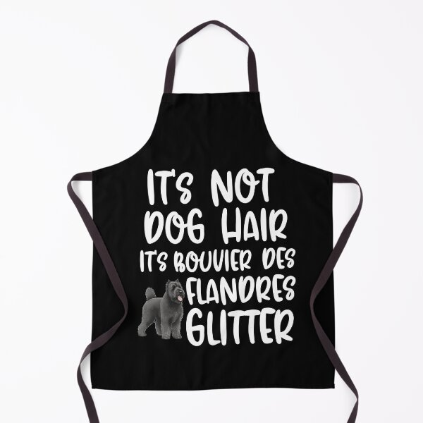 Item preview, Its Not Dog Hair Its Bouvier Des Flandres Glitter designed and sold by TheAnimalZ00.