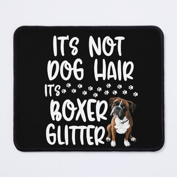 Item preview, Its Not Dog Hair Its Boxer Glitter  designed and sold by TheAnimalZ00.