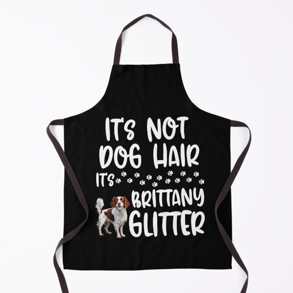 Item preview, Its Not Dog Hair Its Brittany Glitter  designed and sold by TheAnimalZ00.
