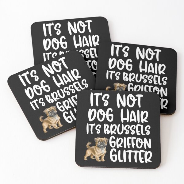 Item preview, Its Not Dog Hair Its Brussels Griffon Glitter  designed and sold by TheAnimalZ00.