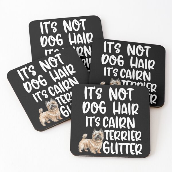 Item preview, Its Not Dog Hair Its Cairn Terrier Glitter  designed and sold by TheAnimalZ00.