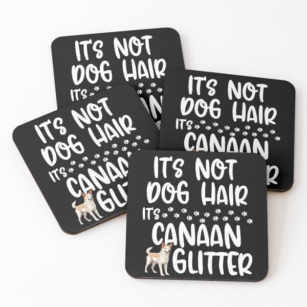 Item preview, Its Not Dog Hair Its Canaan Glitter  designed and sold by TheAnimalZ00.