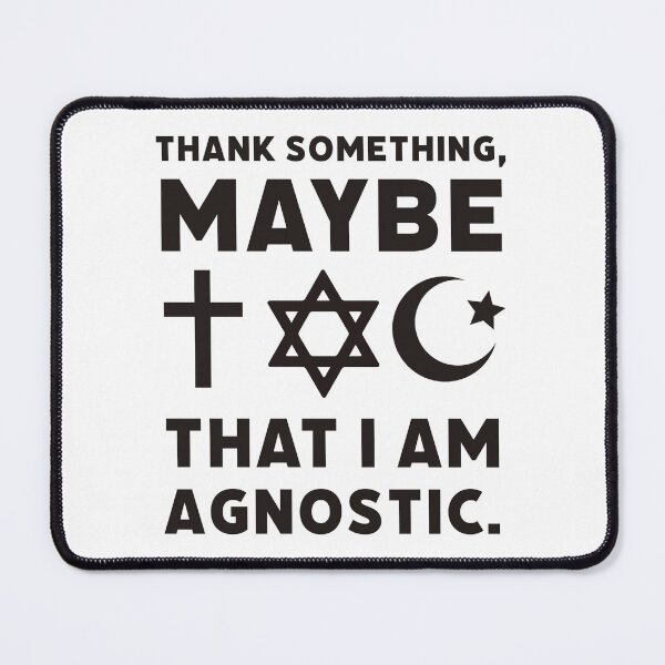 Item preview, Humorous agnostic design  designed and sold by Rachel the Artist .