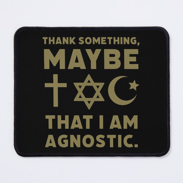 Item preview, Humorous agnostic design  designed and sold by Rachel the Artist .