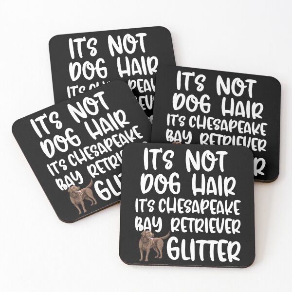 Item preview, Its Not Dog Hair Its Chesapeake Bay Retriever Glitter  designed and sold by TheAnimalZ00.
