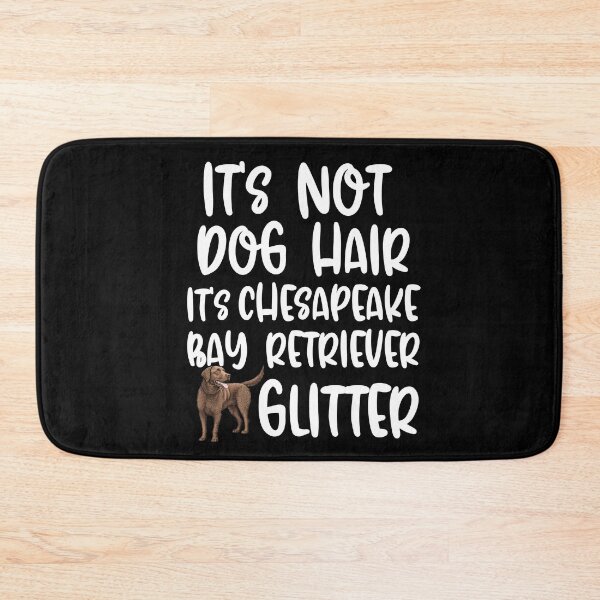 Item preview, Its Not Dog Hair Its Chesapeake Bay Retriever Glitter  designed and sold by TheAnimalZ00.