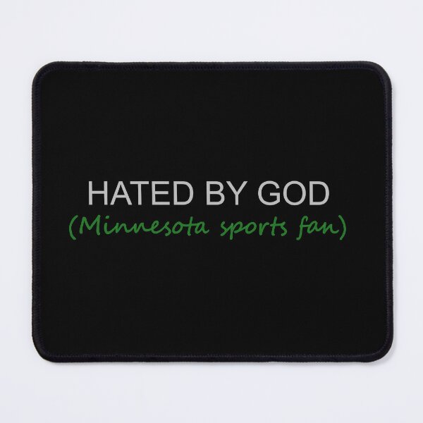 Item preview, Hated by God (Minnesota Sports Fan) - green designed and sold by chuckzone.