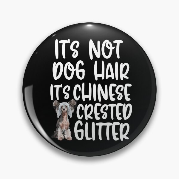 Item preview, Its Not Dog Hair Its Chinese Crested Glitter  designed and sold by TheAnimalZ00.