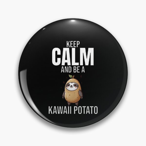 Item preview, keep calm and be a kawaii potato girls Sloth designed and sold by LemuellTrends.