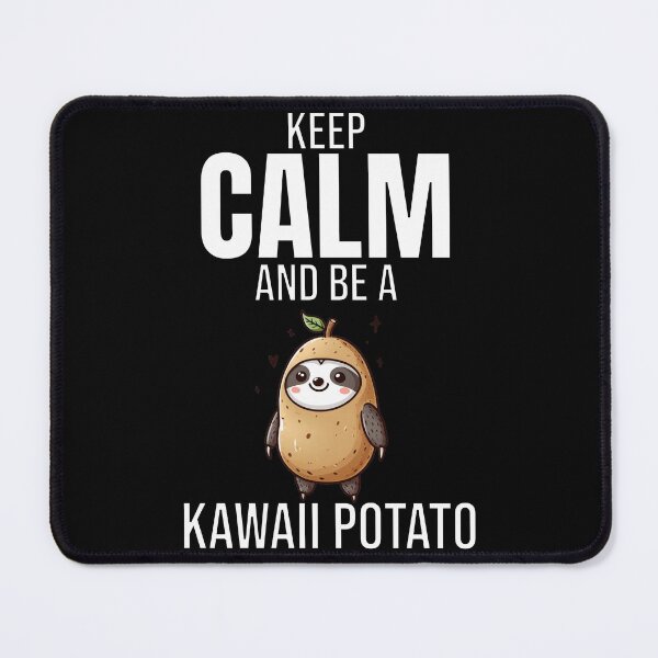 Item preview, keep calm and be a kawaii potato girls Sloth designed and sold by LemuellTrends.