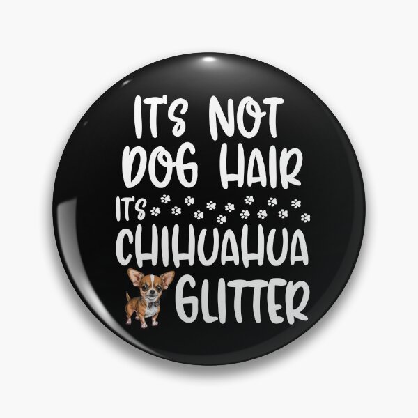 Item preview, No es pelo de perro, es brillo de chihuahua  designed and sold by TheAnimalZ00.