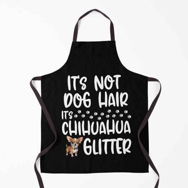 Item preview, Its Not Dog Hair Its Chihuahua Glitter designed and sold by TheAnimalZ00.