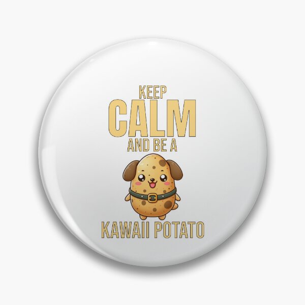 Item preview, keep calm and be a kawaii potato girls Dog designed and sold by LemuellTrends.