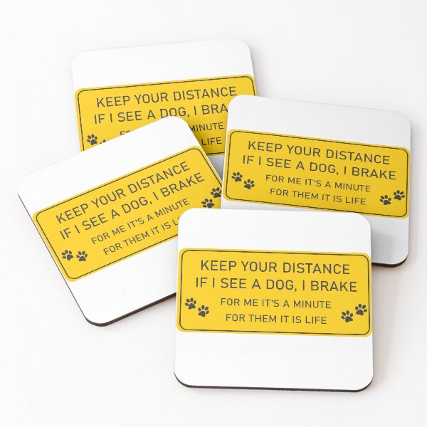 Item preview, Keep your distance. If I see a dog, I brake. For me it's a minute, for them it's life. designed and sold by Tiendaplanista.