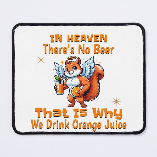 Item preview, in heaven there's no beer Squirrel designed and sold by LemuellTrends.