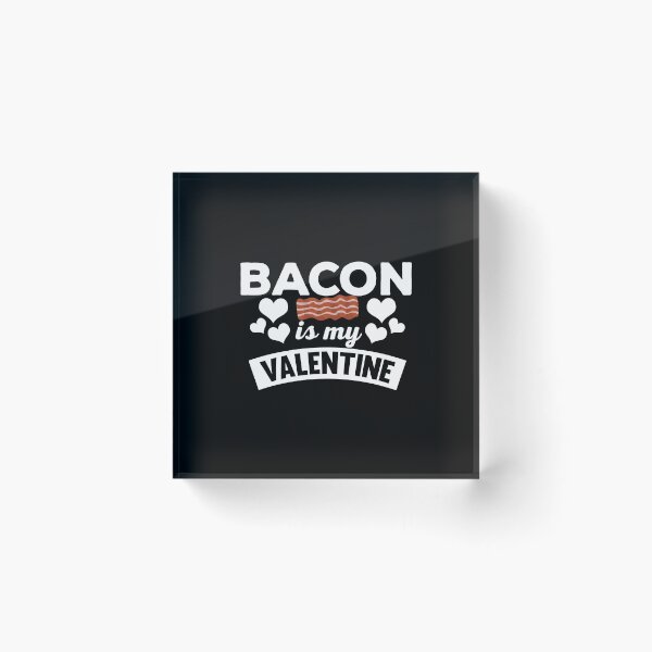 Item preview, Funny Bacon Is My Valentine Quote Antin Valentines Single T Shirt designed and sold by allsortsmarket.
