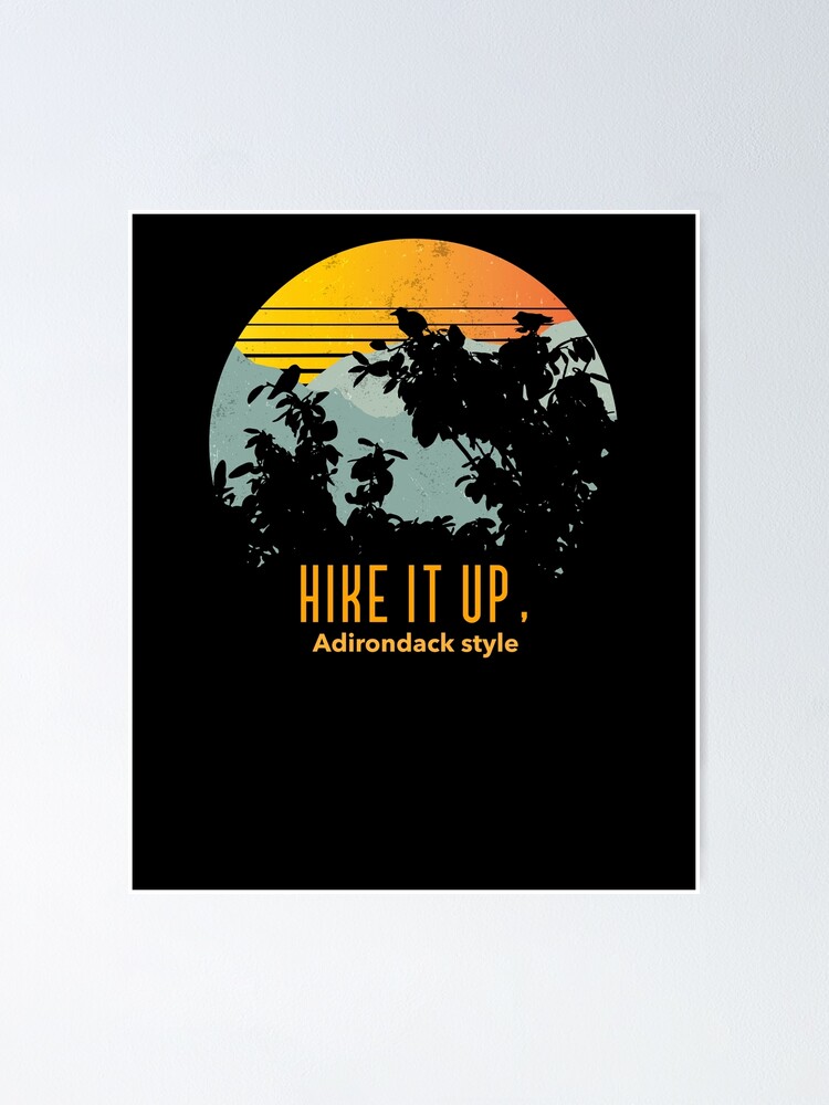 Aperçu 1 sur 3. Poster avec l'œuvre Hike it Up Adirondack créée et vendue par JDF-ThreadWorks.