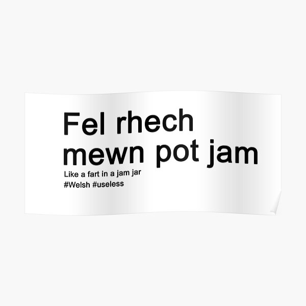 Fel Rhech Mewn Pot Jam Poster By Emmacharlton Redbubble