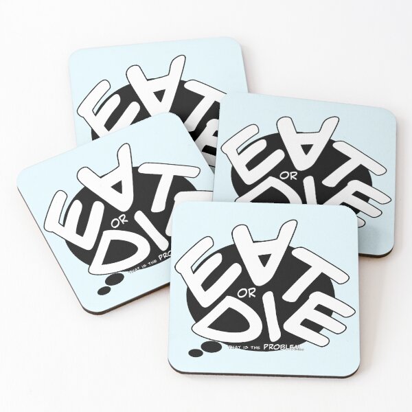 Item preview, EAT or DIE..(That's the PROBLEM)^^ designed and sold by Pronoian-Space.