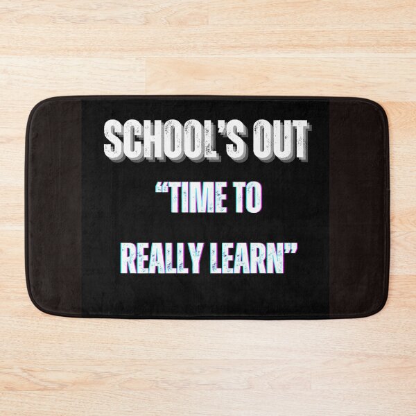 Item preview, School's Out: Time to Really Learn - Embrace Lifelong Learning" designed and sold by Mrpalaad.