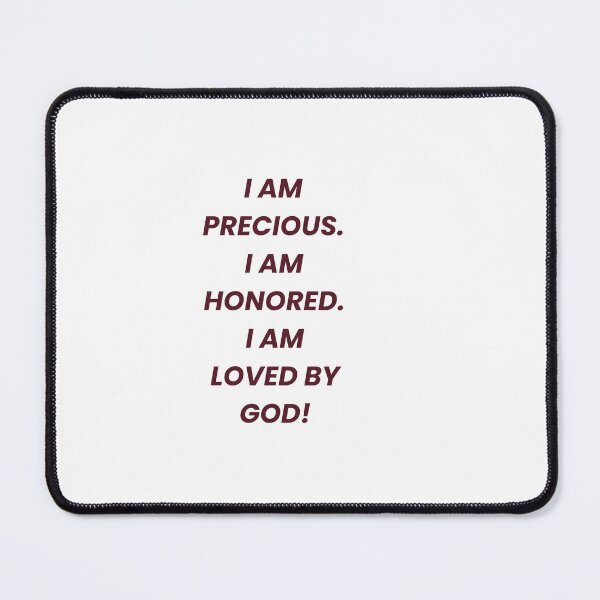 Item preview, I am precious, I am honor, I am loved by God  designed and sold by IAmTailorMade77.