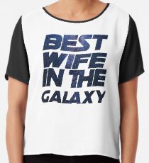 Best Wife in the Galaxy Trends T-Shirt Birthday Valentine Chiffon Top