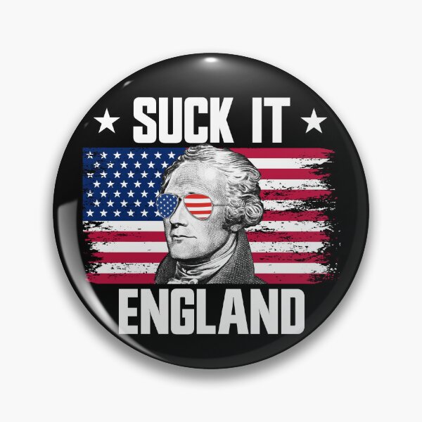 Item preview, Suck It England Alexander Hamilton 4th Of July Gear designed and sold by DynamicDesign.