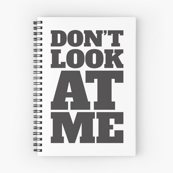 Item preview, Don't Look At Me - Irony - Funny  designed and sold by Vector-Artist.