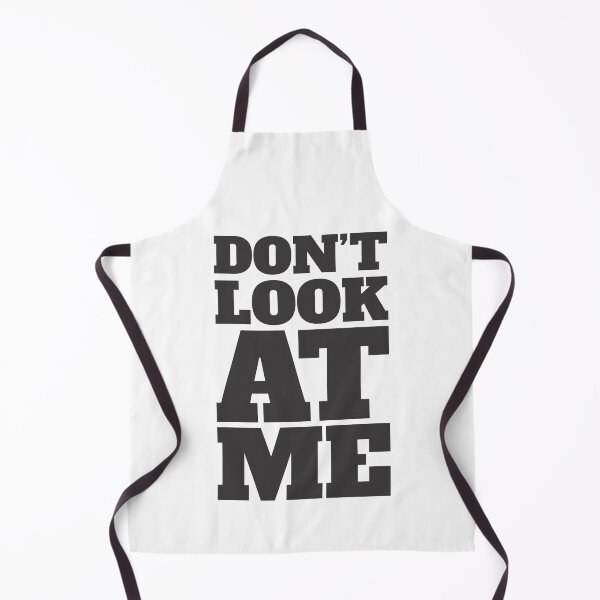 Item preview, Don't Look At Me - Irony - Funny designed and sold by Vector-Artist.