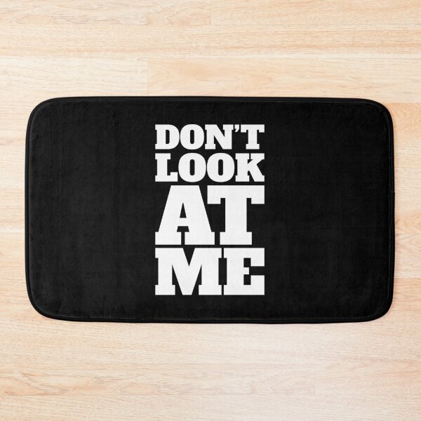 Item preview, Don't Look At Me 2 - Irony - Funny  designed and sold by Vector-Artist.