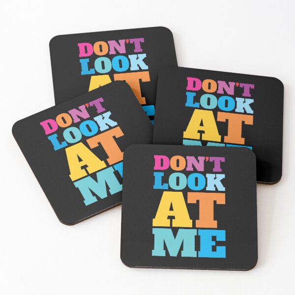 Item preview, Don't Look At Me 4 - Irony - Funny  designed and sold by Vector-Artist.