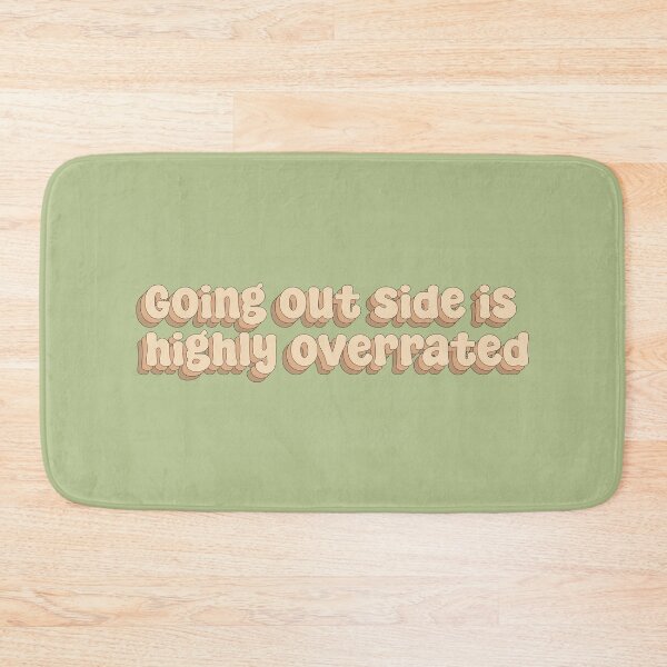 Item preview, Going out side is highly overrated designed and sold by Sakurafy.