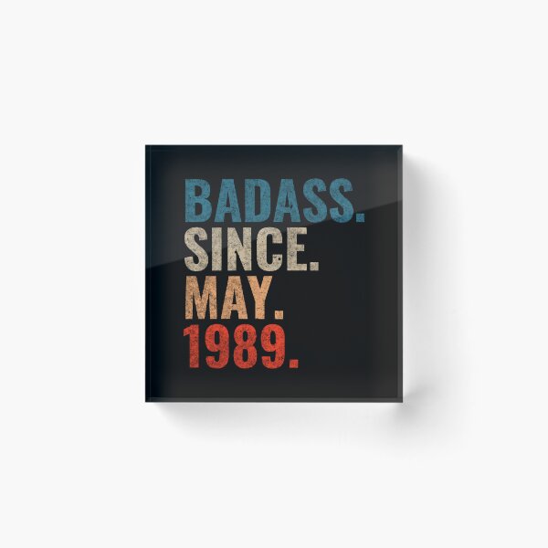 Item preview, Badass since May 1989 Vintage 1989 May birthday gift designed and sold by Teelogic.