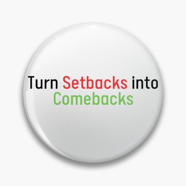 Item preview, Turn setbacks into comebacks  designed and sold by syedmaaz.
