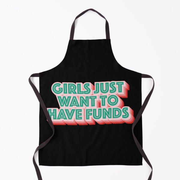 Item preview, Girls Just Want To Have Funds designed and sold by Texterns.