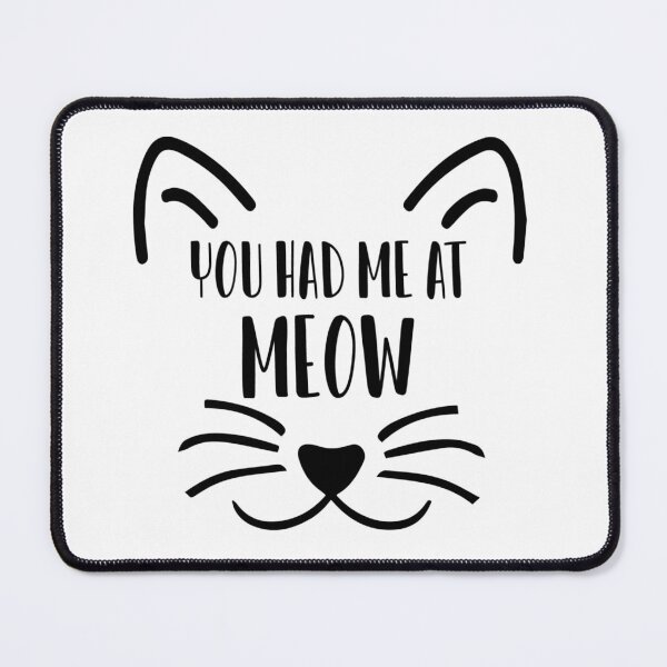 Item preview, you had me at meow designed and sold by Natalia Shop.