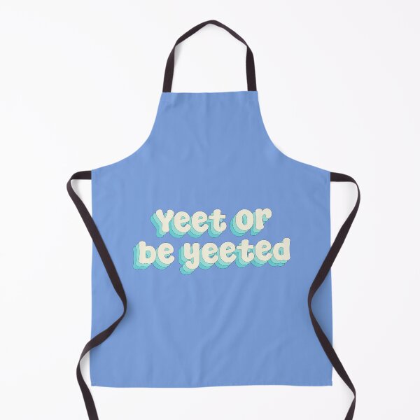 Item preview, Yeet or be yeeted designed and sold by Sakurafy.