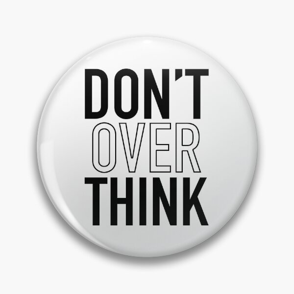 Item preview, Don't Over Think designed and sold by thilinank.