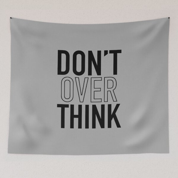 Item preview, Don't Over Think designed and sold by thilinank.