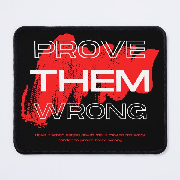 Item preview, Prove Them Wrong Designs designed and sold by Rishabh Tripathi.