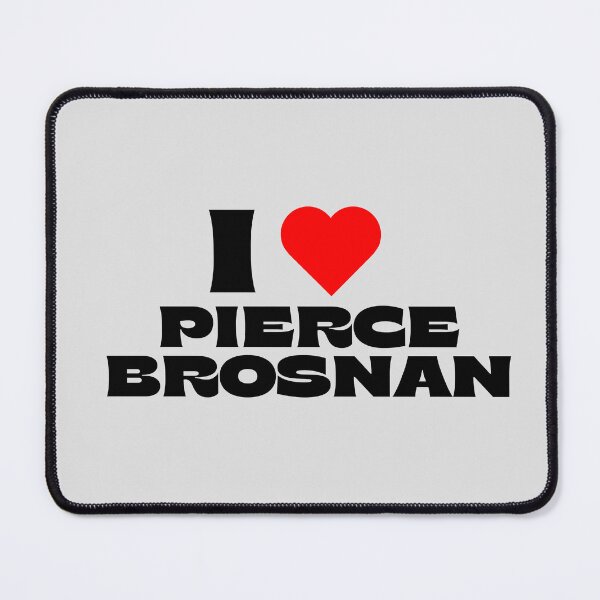 Item preview, I Love Pierce Brosnan - Black Fonts designed and sold by Itsheartshop.