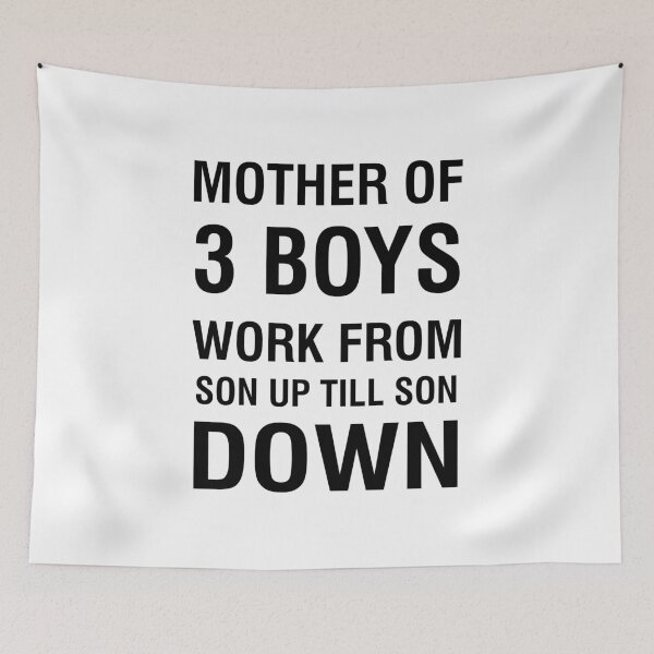 Item preview, Mother Of Three Boys Work From Son Up To Son Down Mother’s Day designed and sold by CreativeStrike.
